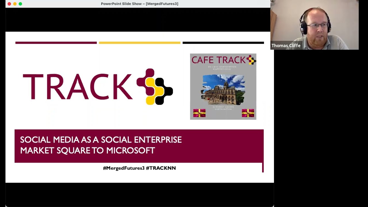 Social Media as a Social Enterprise | Tom Cliffe, Track NN Ltd | #MergedFutures3 (June 2021)