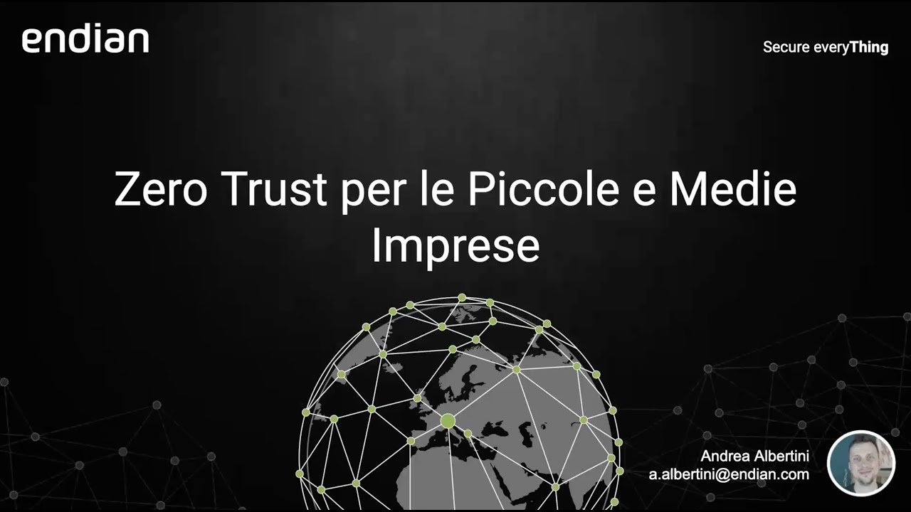 Endian Webinar: Zero Trust per le Piccole e Medie Imprese