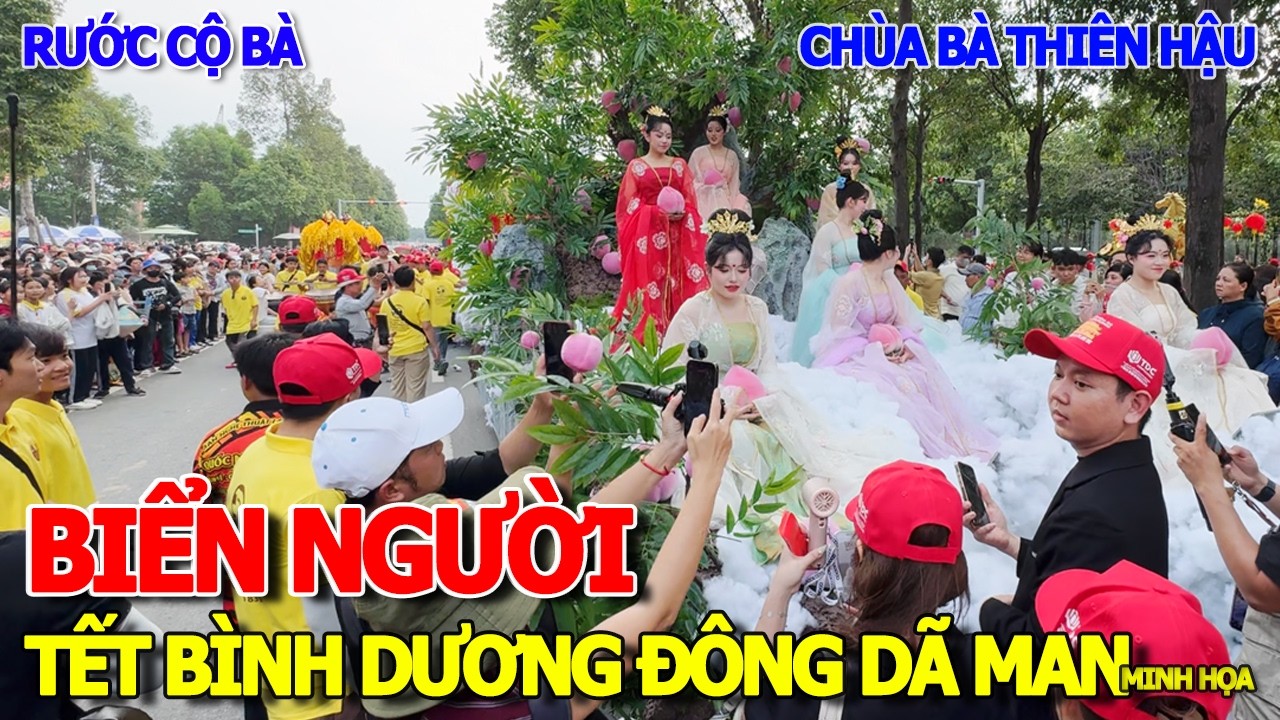 ĐÔNG KHỦNG KHIẾP - TIÊN NỮ GIÁNG TRẦN & HÀNG VẠN NGƯỜI CHỜ RƯỚC CỘ BÀ THÁNH MẪU THIÊN HẬU BÌNH DƯƠNG