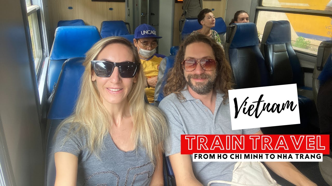 Train From Ho Chi Minh to Nha trang | How to go to Nha Trang from Ho Chi Minh by train Vietnam