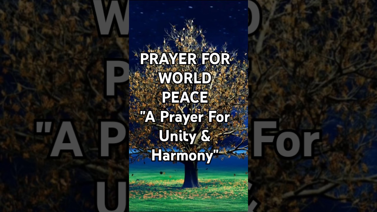 Prayer for World Peace | A Prayer for Unity and Harmony