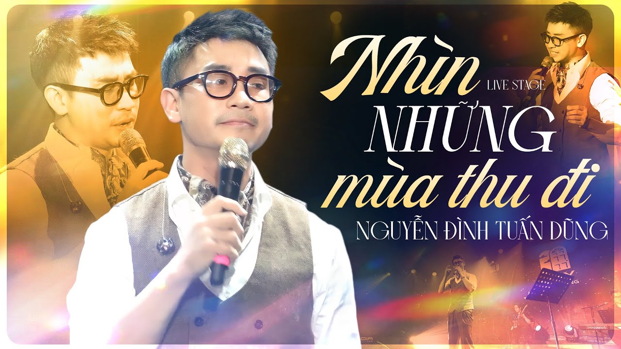 NHÌN NHỮNG MÙA THU ĐI - NGUYỄN ĐÌNH TUẤN DŨNG Hát Live Cảm Xúc Cực Đã Tai | Live 2026