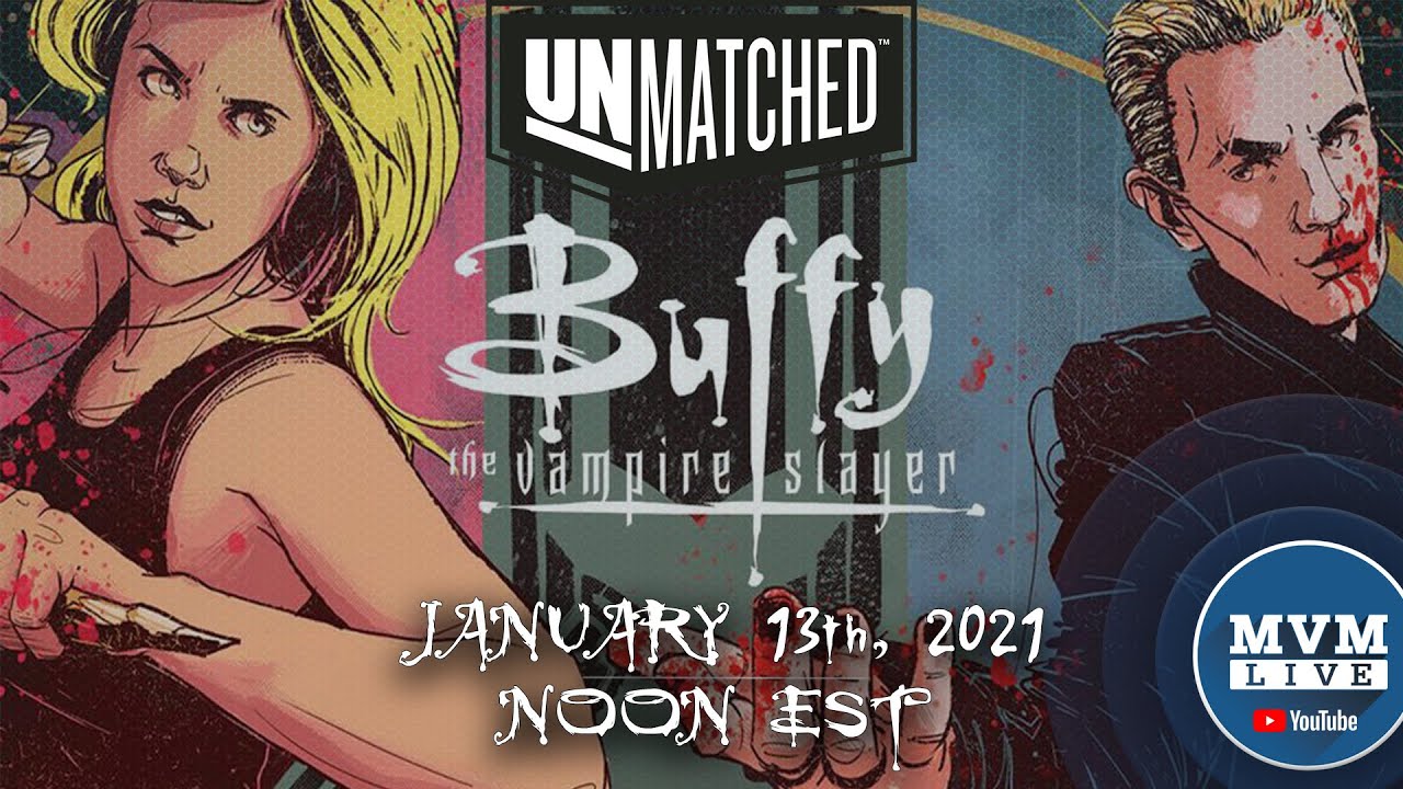 MvM Live Plays Unmatched: Buffy the Vampire Slayer (Restoration Games)