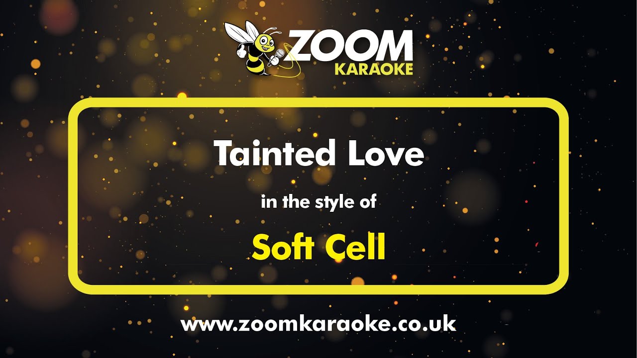 Soft Cell - Tainted Love (Karaoke Version) with Lyrics On Screen