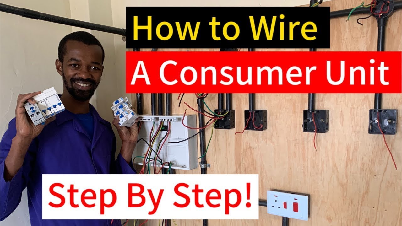 How To Wire A Consumer Unit (Step by Step)