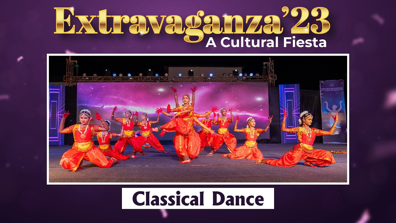 Classical Dance | Extravaganza-23 A Cultural Fiesta | The Vijay Millennium CBSE School - Krishnagiri