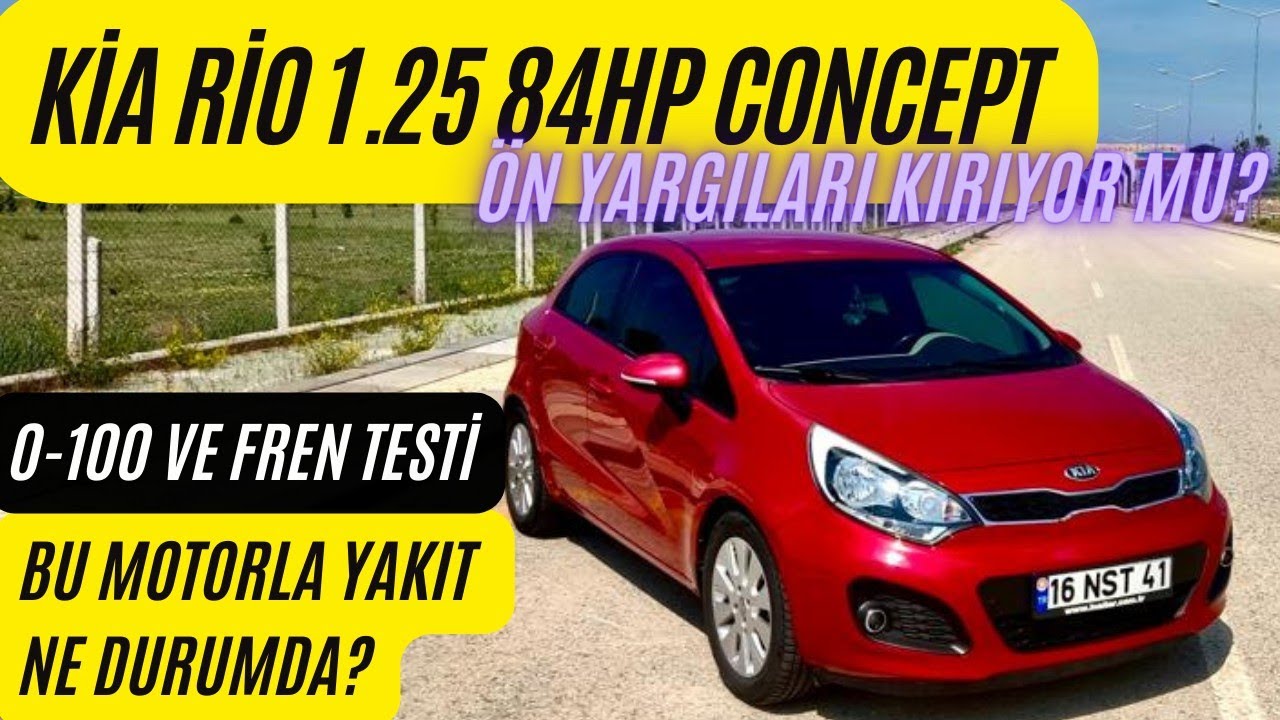 KIA RIO 1.25 CVVT CONCEPT! | ALINIR MI? | ÖN YARGILARI KIRIYOR MU? #kia #rio #1.25 #CVVT #inceleme