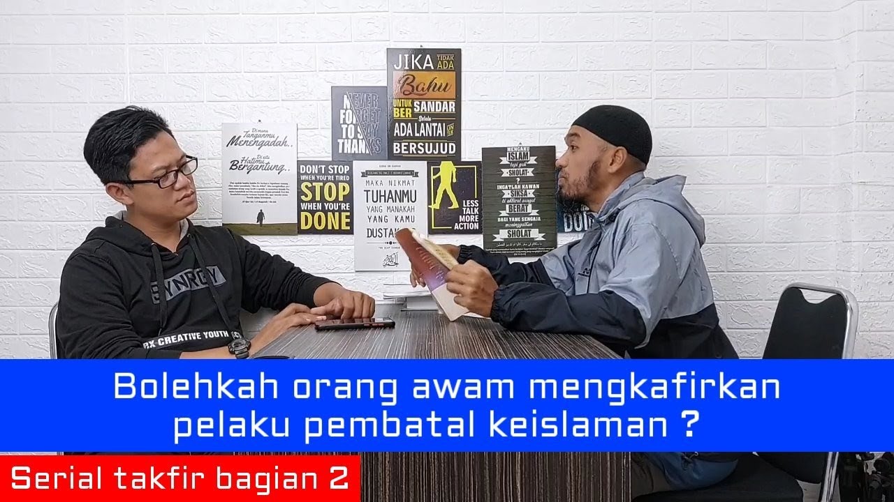 Bolehkah orang awam mengkafirkan pelaku pembatal keislaman ? (Serial takfir bagian 2)