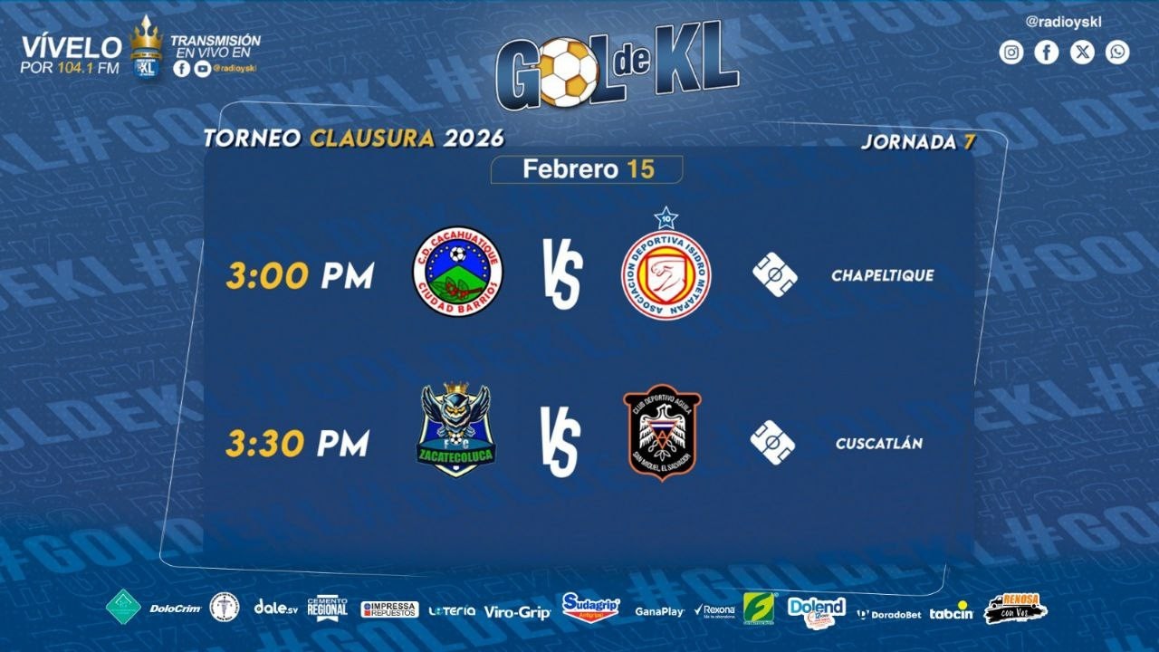 🔴 GOL DE KL 🇸🇻 Jornada 7 del Torneo Clausura 2026 🏆 | 15-02-2026