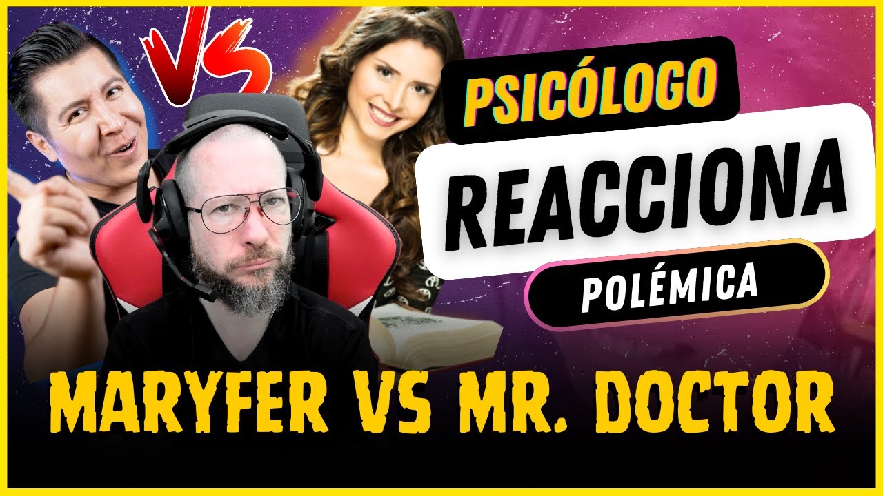 Psicólogo con DOCTORADO Reacciona a la POLÉMICA entre Mr. Doctor y Maryfer Centeno #adriansalama