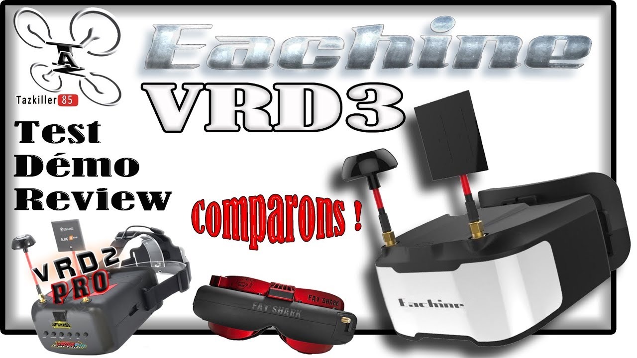 Eachine VRD3 masque FPV 1er prix - Review Test Démo - Efficace et Pas cher !