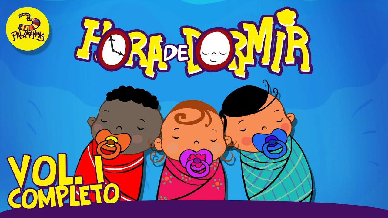 3 Palavrinhas - Hora de Dormir - Volume 1 Completo