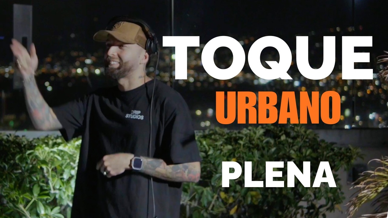 DJ MAU - TOQUE URBANO - PLENA