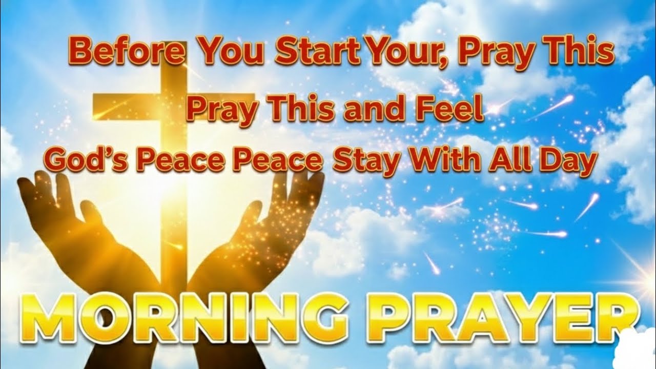 Before You Start Your Day, Pray This and Feel God’s Peace Stay With You All Day