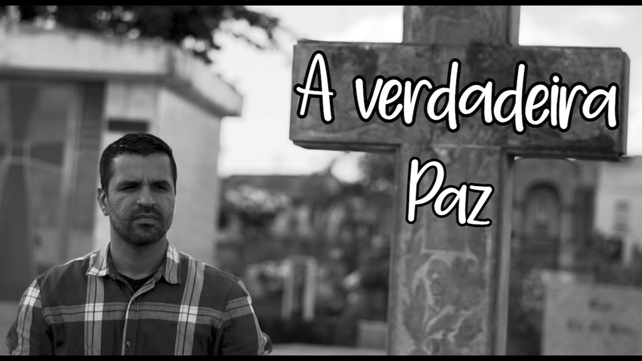A VERDADEIRA PAZ (Edson Rodrigues)