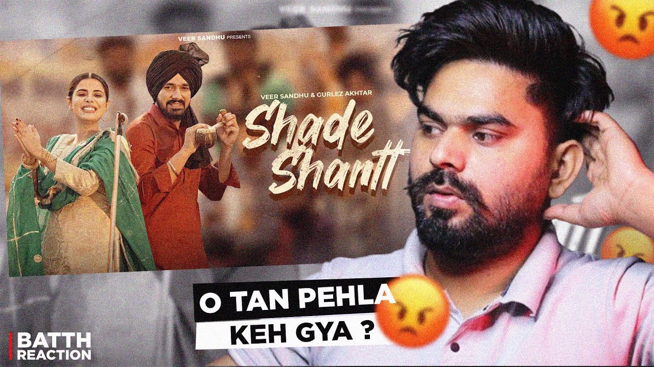 REACTION ON : Shade Shantt (Official Music Video) Veer Sandhu | Gurlez Akhtar |New Punjabi Song 2024