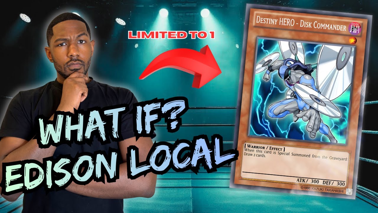 IMNerd "What If" Destiny Hero - Disk Commander Edison Tournament |Online Local | Yugioh