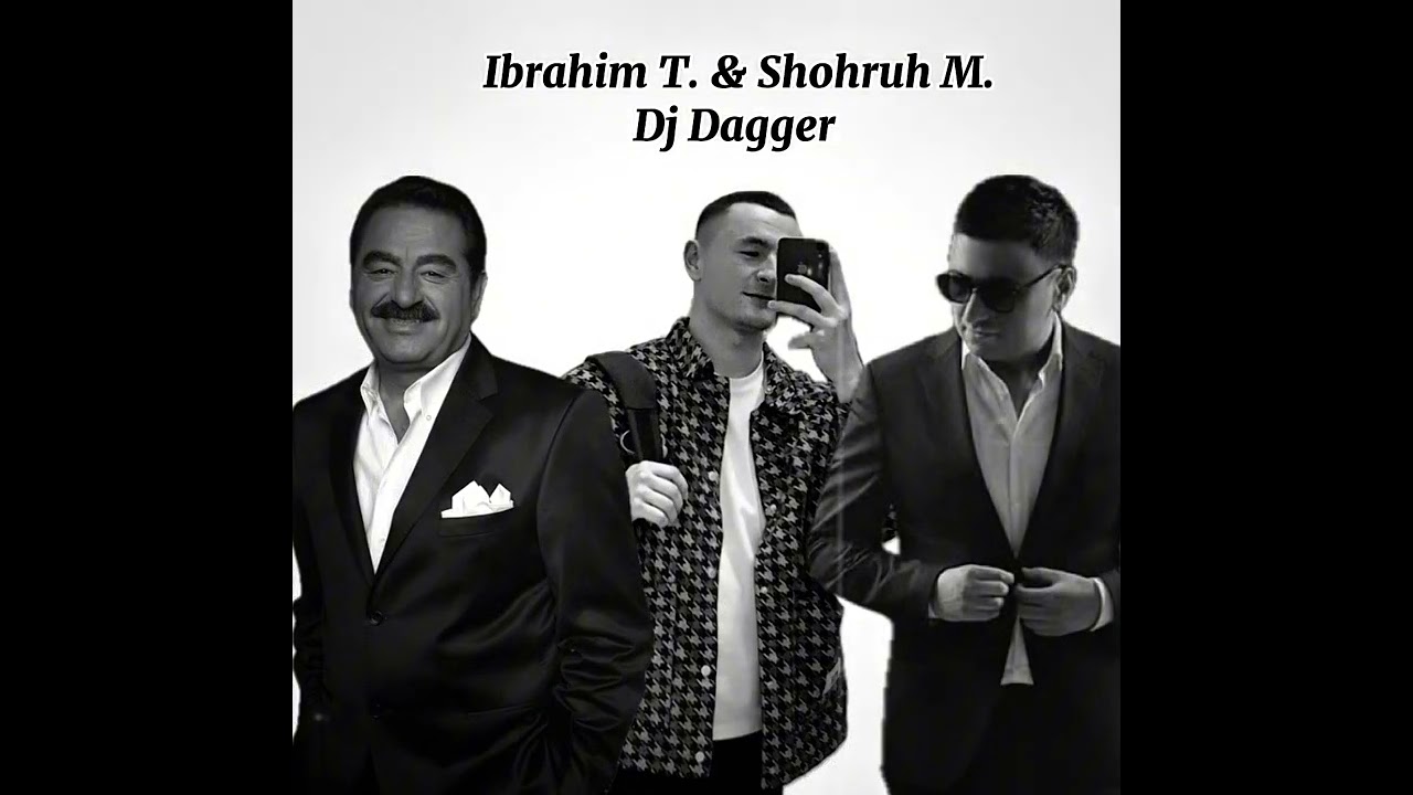 Ibrahim T. & Shohruh M Dj Dagger
