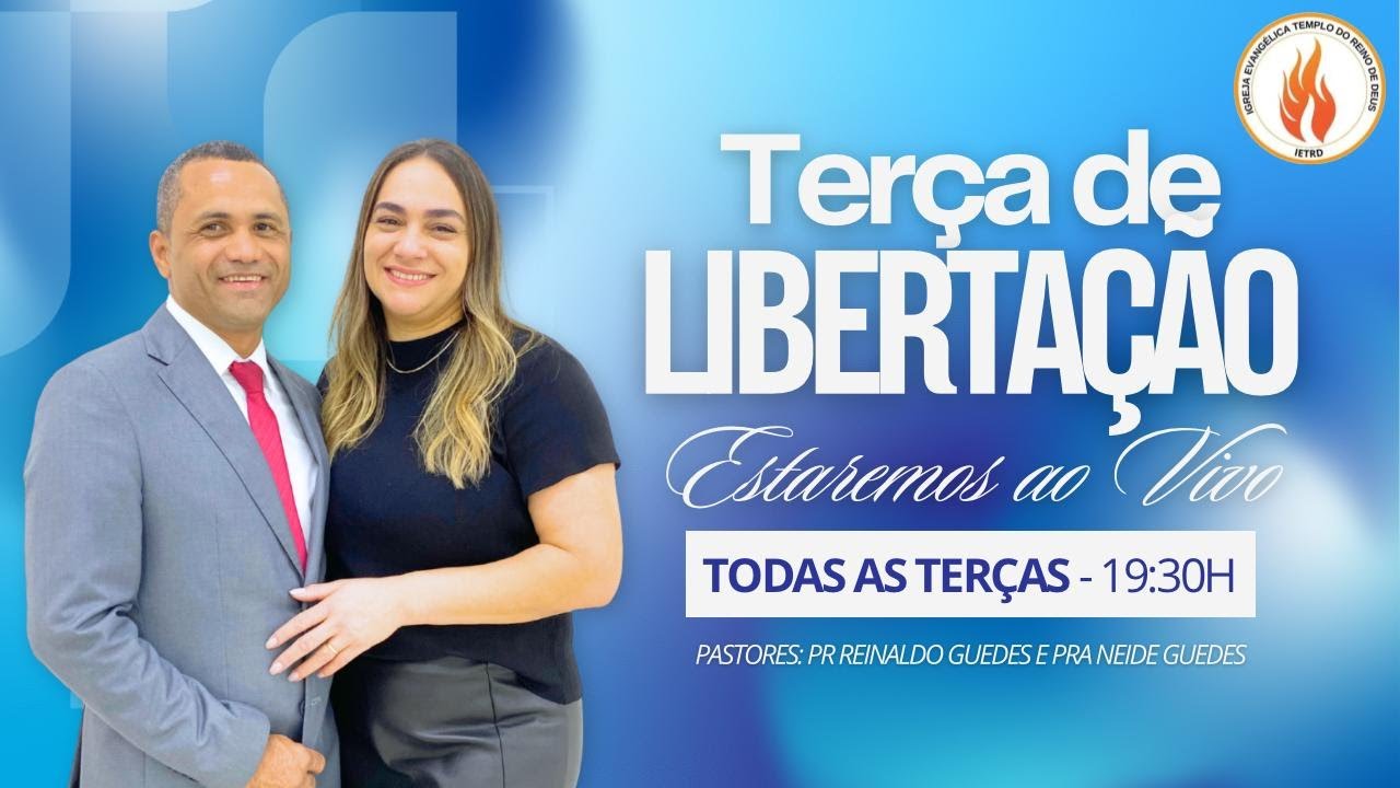 TERÇA-FEIRA  - CULTO DE LIBERTAÇÃO!!!