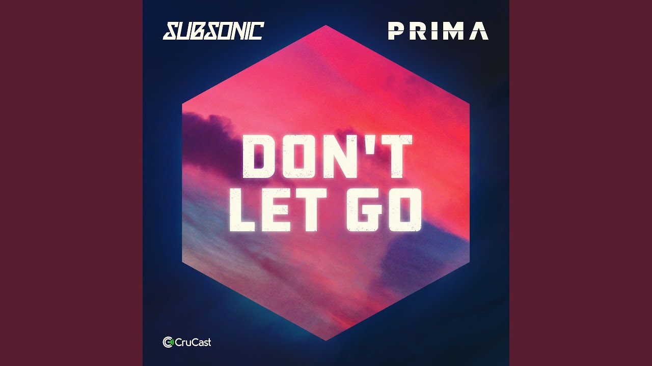 Don't Let Go (feat. Prima)