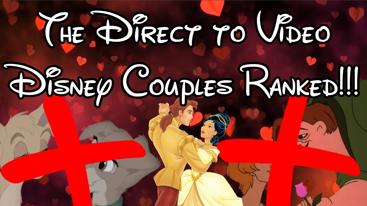 The Direct to Video Disney Couples Ranking