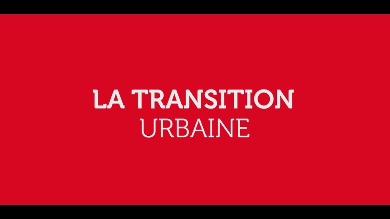 L'Instant T, le moment des transitions. La transition urbaine