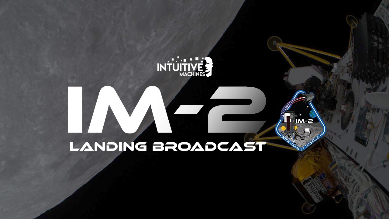 Intuitive Machines IM-2 Mission Landing Live Stream