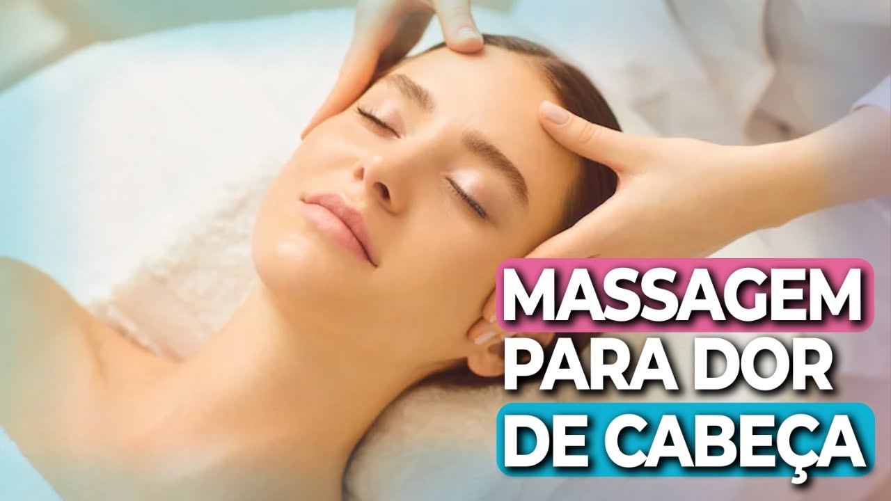 Massagem para Aliviar Dor de Cabeça