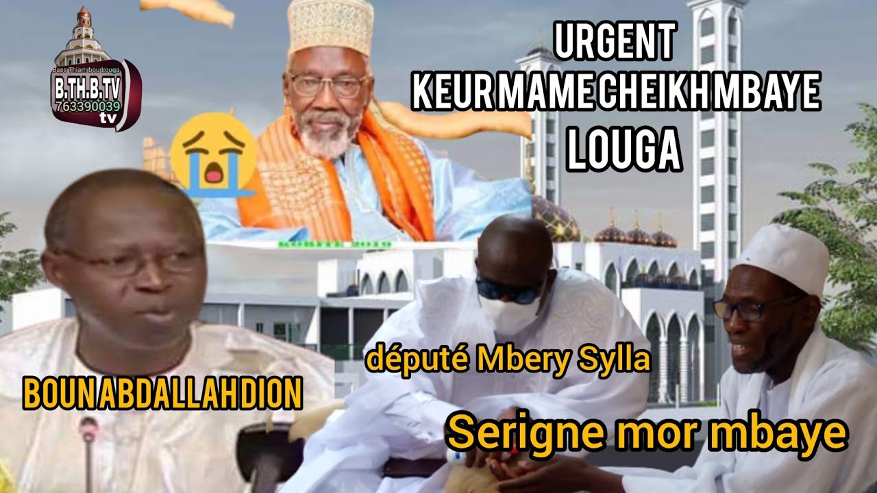 urgent Amadou Mbery Sylla et boun Abdallah Dion keur Mame cheikh mbaye louga