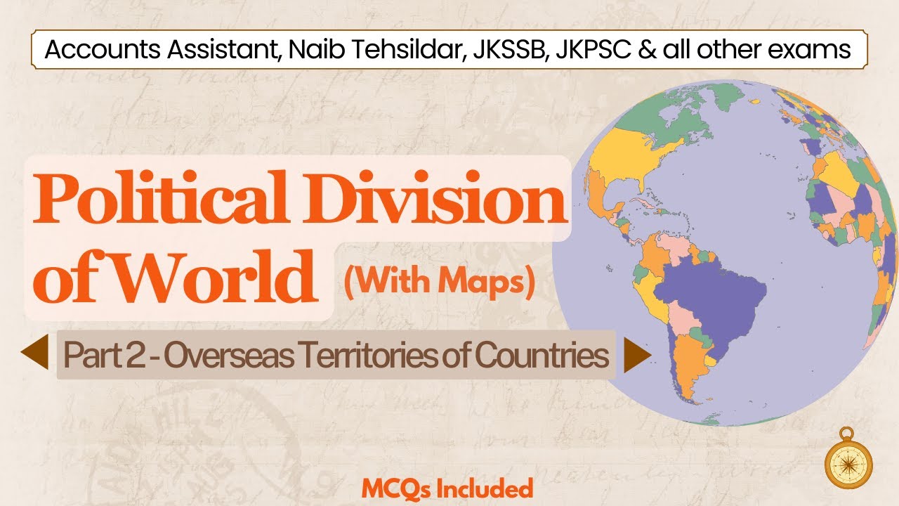 Political Division of World (Part 2 - Overseas Territories ) Accounts Assistant, JKSSB JKPSC UPSC
