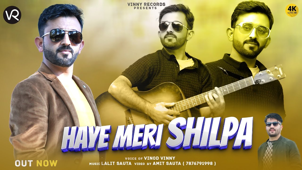 Haye Meri Shilpa || Latest Pahari Song 2025 || Vinod Vinny || Vinny Records.