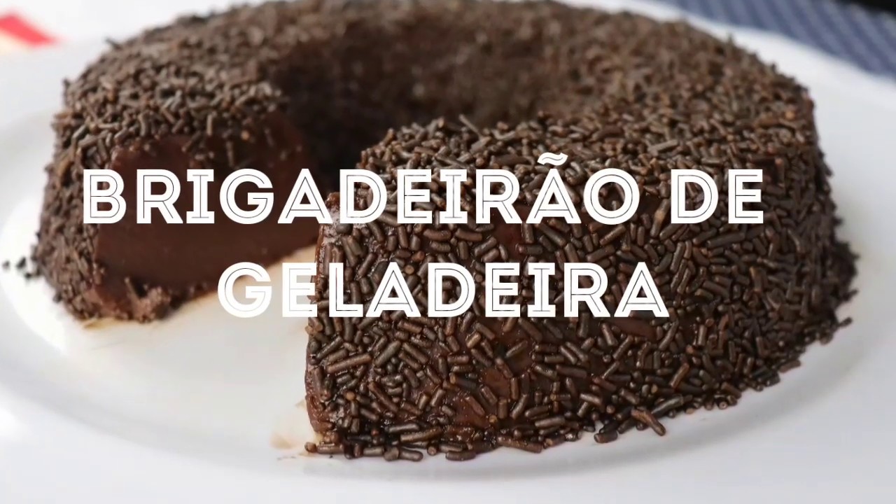 BRIGADEIRÃO DE GELADEIRA SEM FORNO, PRÁTICO, FÁCIL E DELICIOSO!
