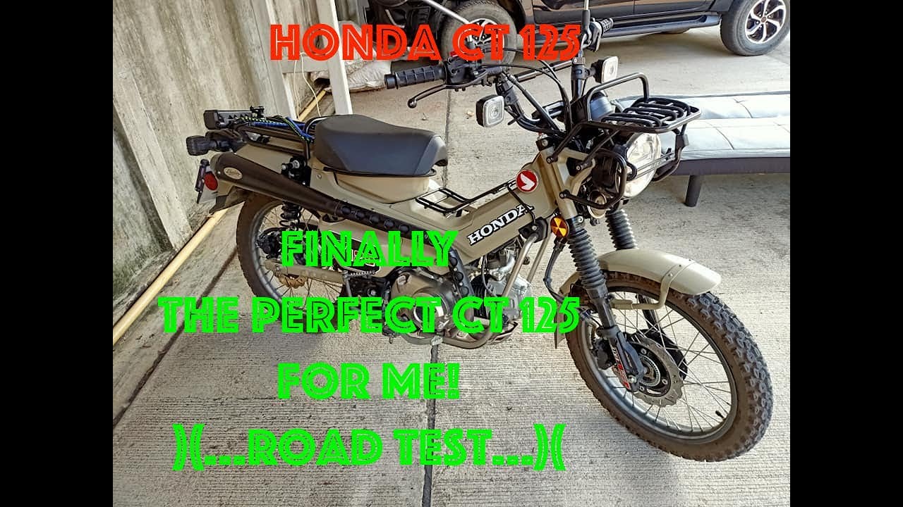 Honda CT 125. Finally The Perfect CT 125 For Me  )(....Road Test....)(