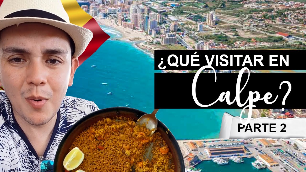 &iquest;Qu&eacute; visitar en Calpe (Alicante), Espa&ntilde;a? (2/2)