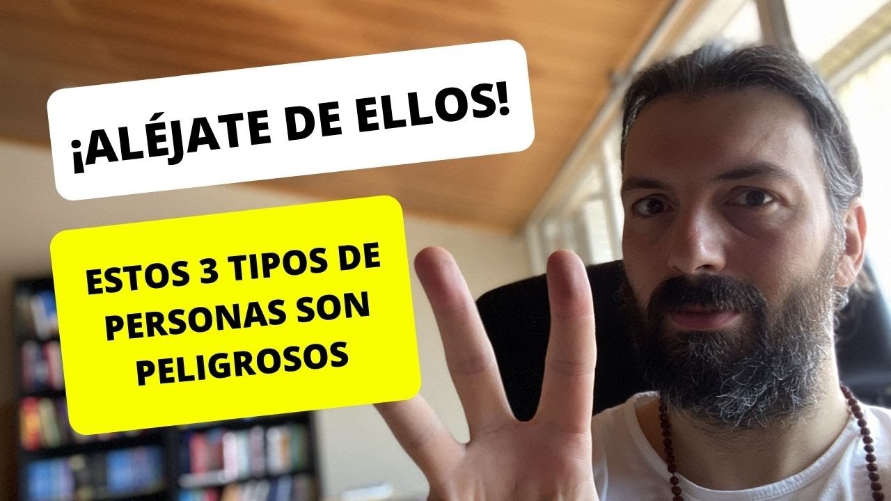 3 Tipos de Personas que Debes Evitar!!!