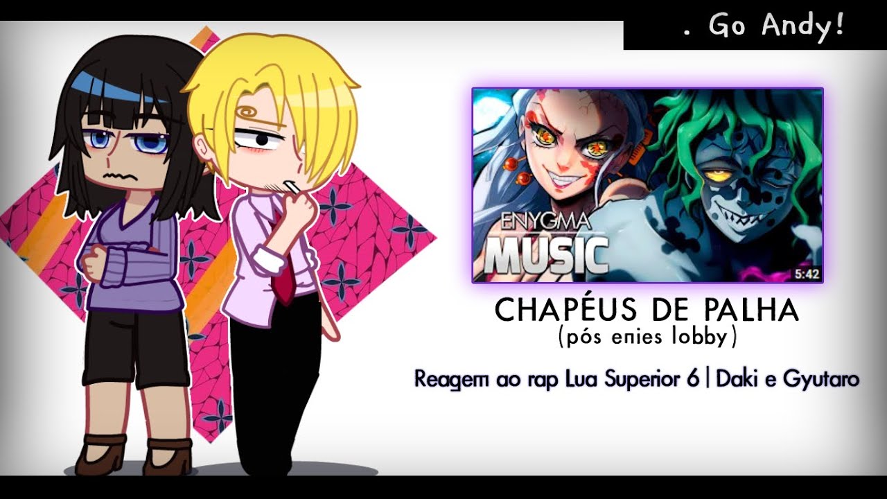 ୧ Chapéus de palha reagem a 'Lua Superior 6' [Enygma] | 🇧🇷/🇺🇸 | ๑ Go Andy