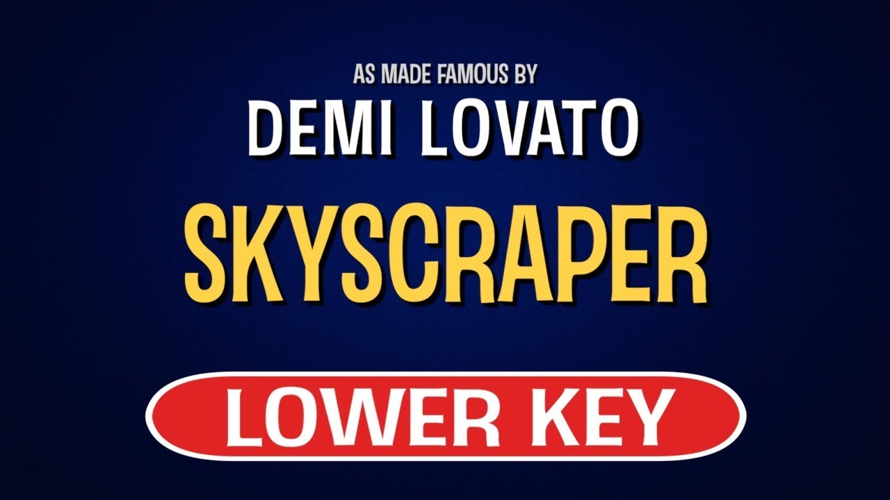Demi Lovato - Skyscraper | Karaoke Lower Key