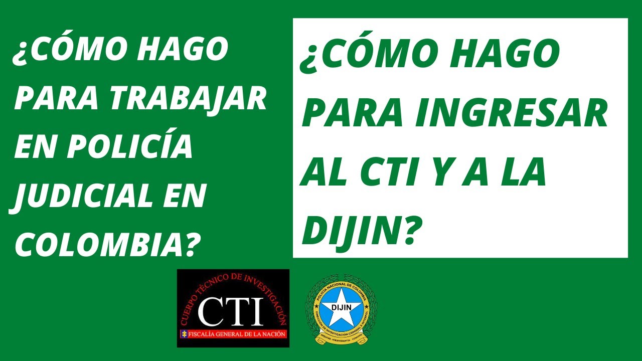 Cómo hago para trabajar en policía judicial en Colombia