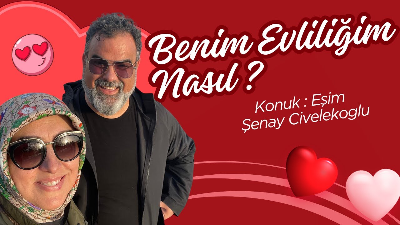BENİM EVLİLİĞİM NASIL ? (KONUK : EŞİM ŞENAY HOCA)