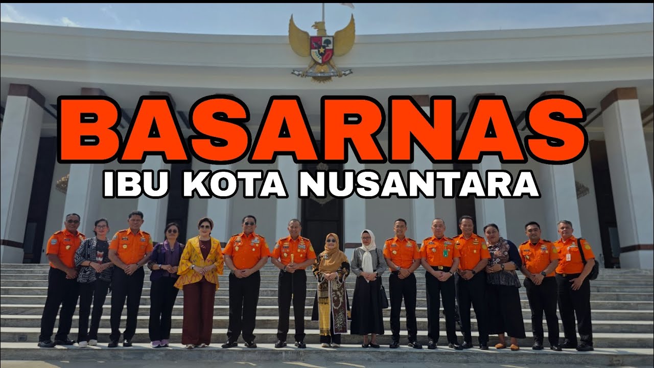 BASARNAS SIAP KE IKN