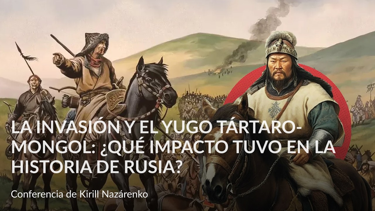 La invasión y el yugo tártaro mongol – ¿qué impacto tuvo en la historia de Rusia
