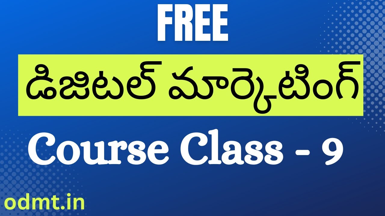 Digital Marketing Course in Telugu 2024 Free Videos- Class 9 -Tutorial for Beginners - Hyderabad
