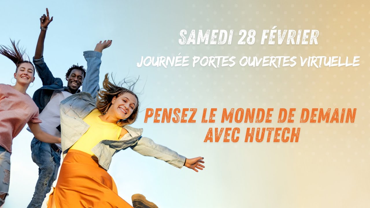 JPO 2026 : pensez le monde de demain avec Hutech