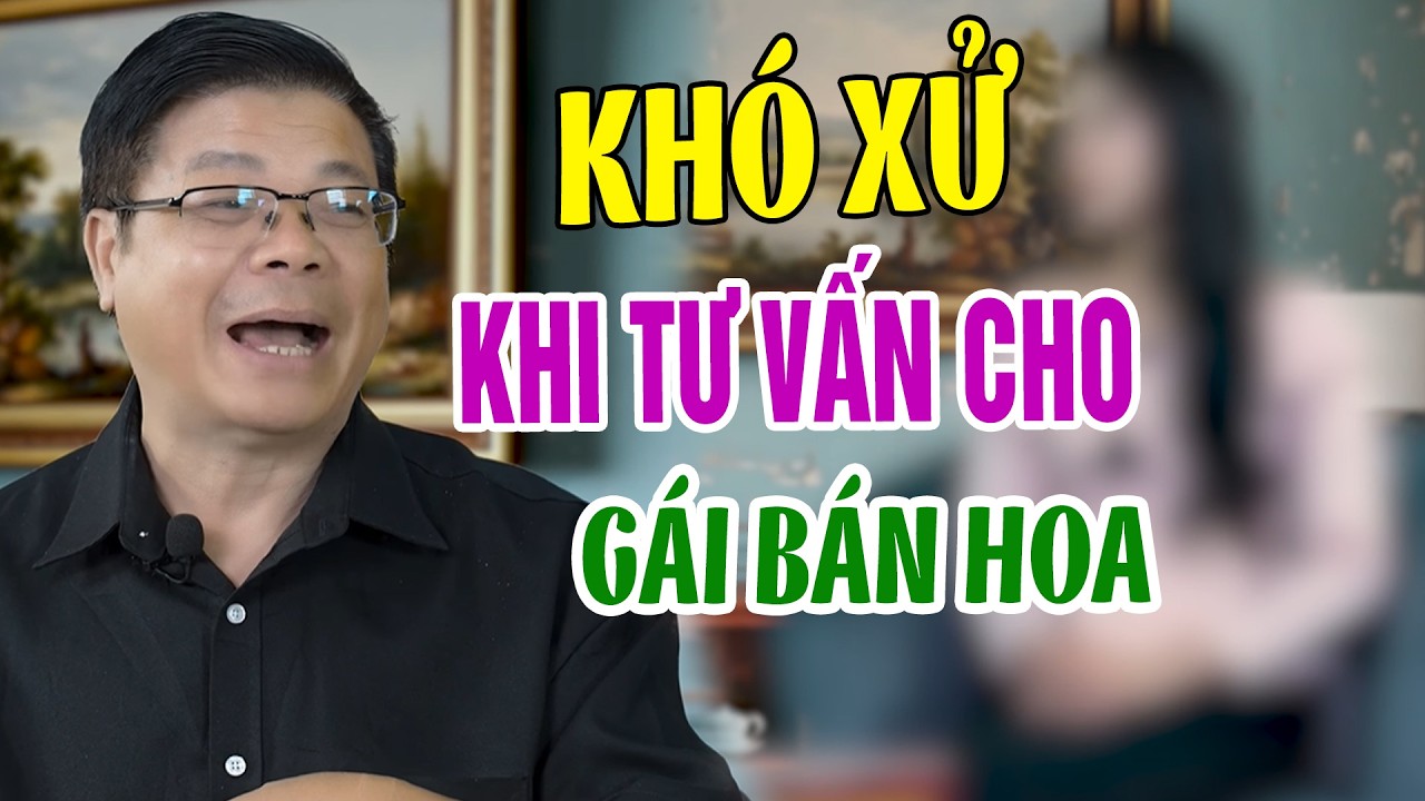 60 Năm Cuộc Đời Lần Đầu Tiên Đinh Đoàn Khó Xử Khi Tư Vấn Cho Gái Bán Hoa