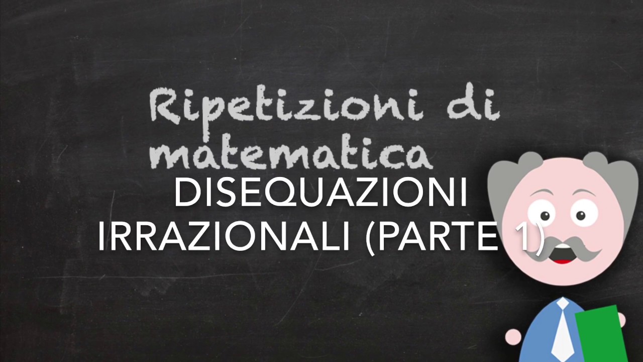 Disequazioni irrazionali (parte 1)