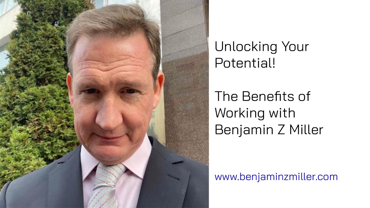 Unlocking Your Potential  The Benefits of Working with Benjamin Z Miller