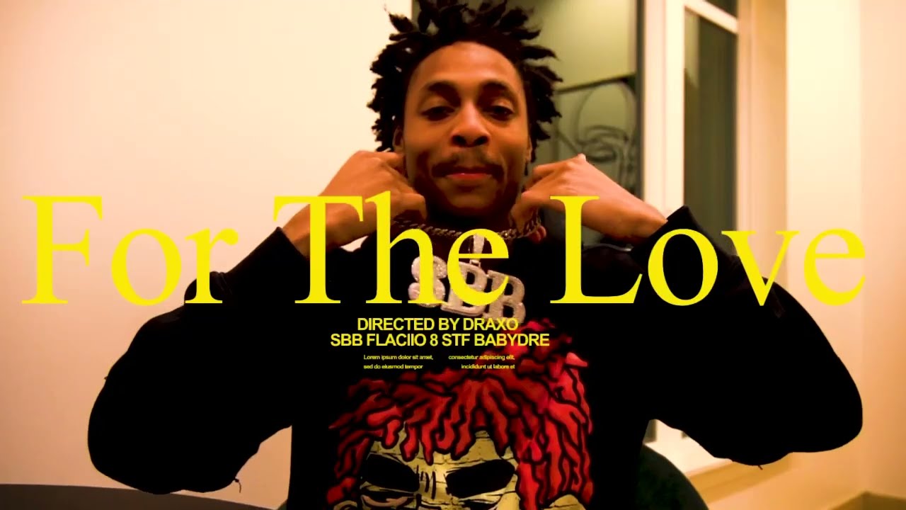 FOR THE LOVE ft.STFBabyDre