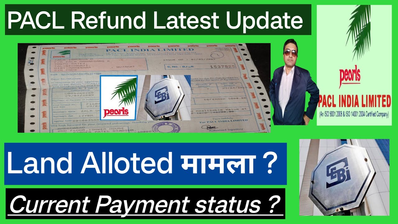 PACL Refund Latest Update || Land Allotment status ||  Current payment status ||