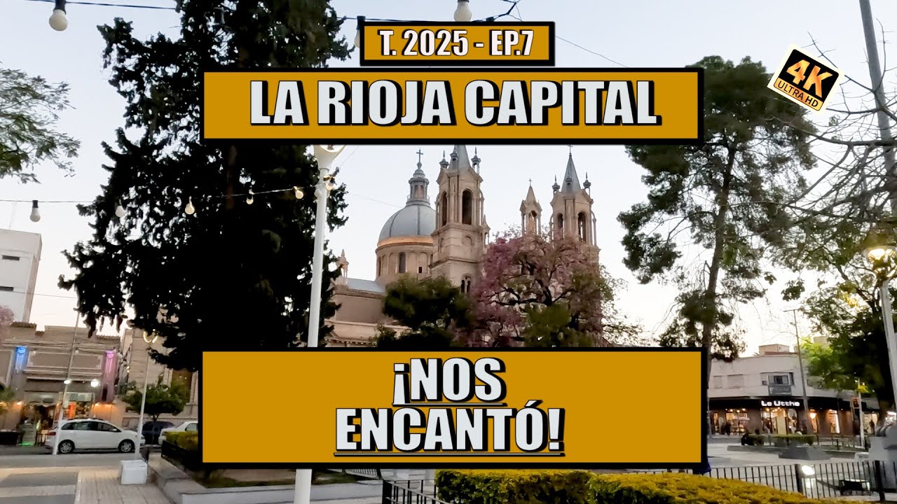 BASÍLICA SAN NICOLÁS DE BARI | MONUMENTO A FACUNDO QUIROGA | LA RIOJA CAPITAL | EP7 |TP 2025