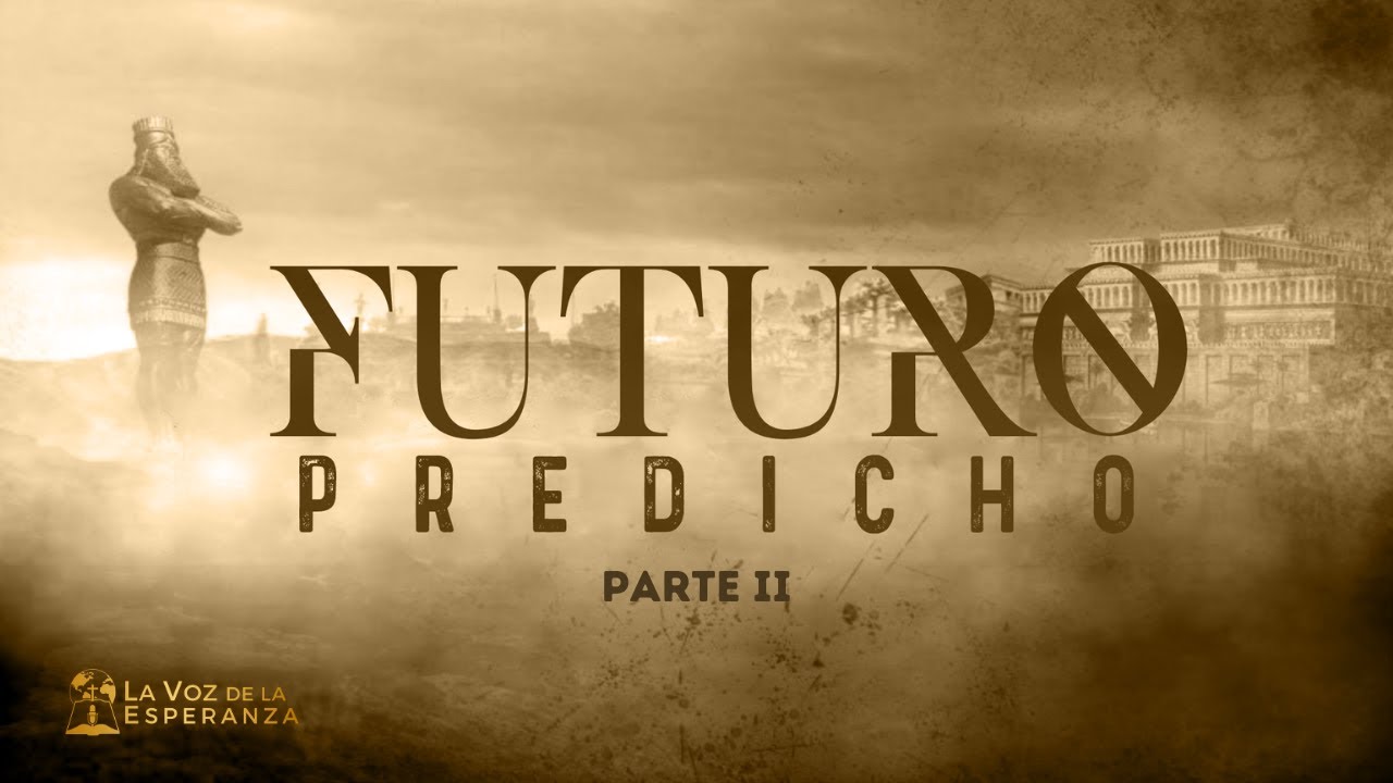 Futuro predicho Parte II | Tema especial de sábado